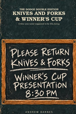 Knives and Forks & Winner's Cup — Dodge City Chronicles Volume Two by Andrew Barnes